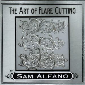 The Art of Flare Cutting-featuring Sam Alfano Master Engraver.